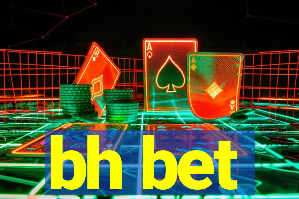 bh bet